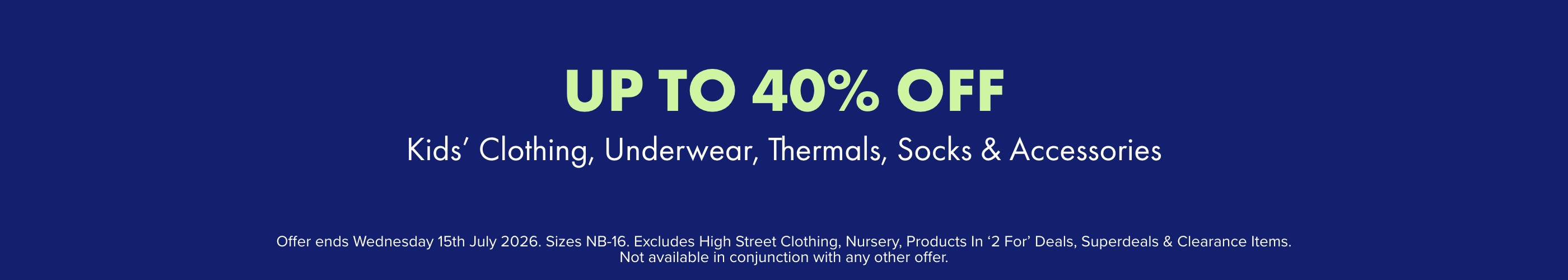 Up to 40% OFF Kids' Clothing, Underwear, Thermals, Socks & Accessories
