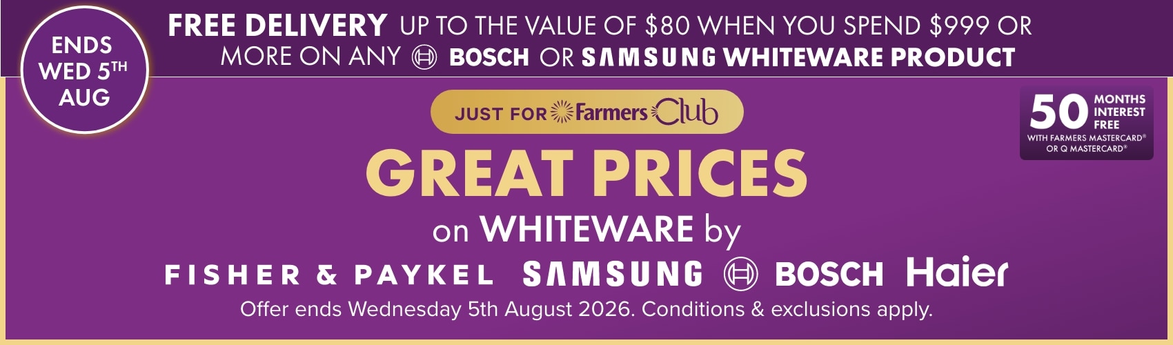GREAT PRICES on Whiteware by Fisher & Paykel, Haier, Bosch & Samsung