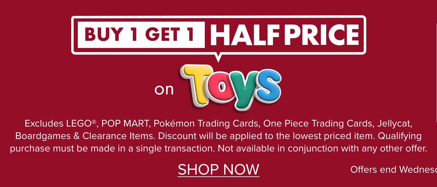 BUY 1 GET 1 HALF PRICE on Toys