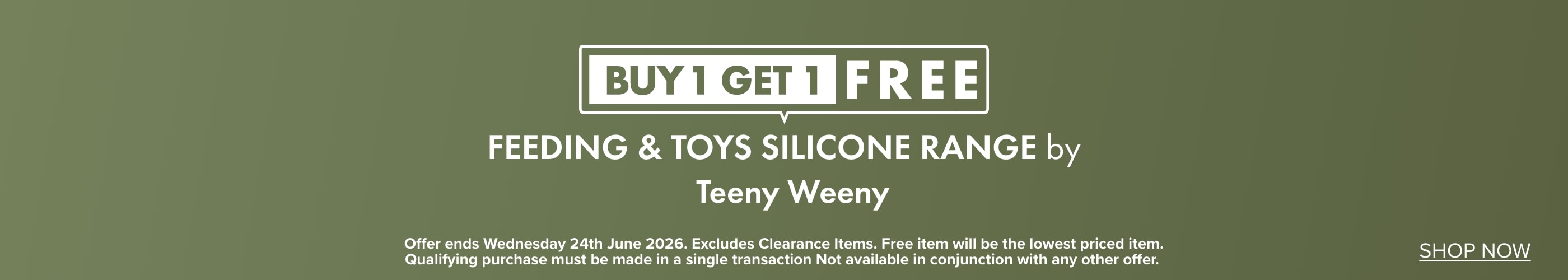 BUY 1 GET 1 FREE Feeding & Toys Silicone Range by Teeny Weeny
