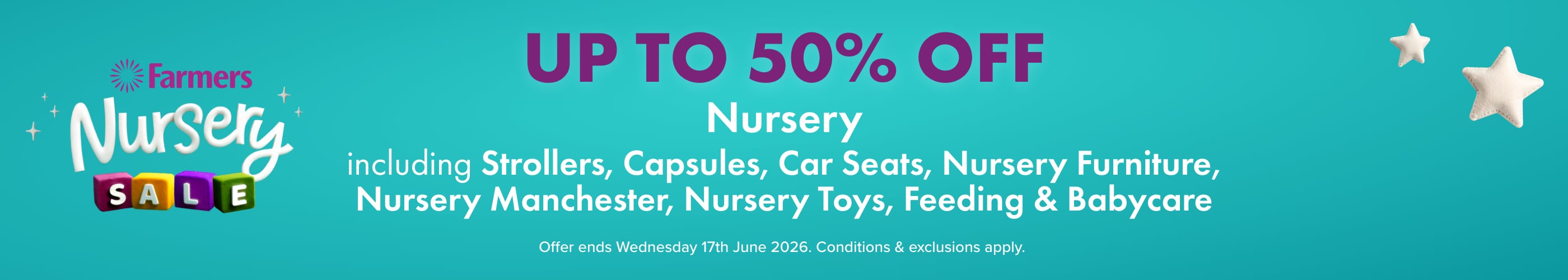 Up to 50% off Nursery including Strollers, Capsules, Car Seats, Nursery Furniture, Nursery Manchester, Nursery Toys, Feeding & Babycare