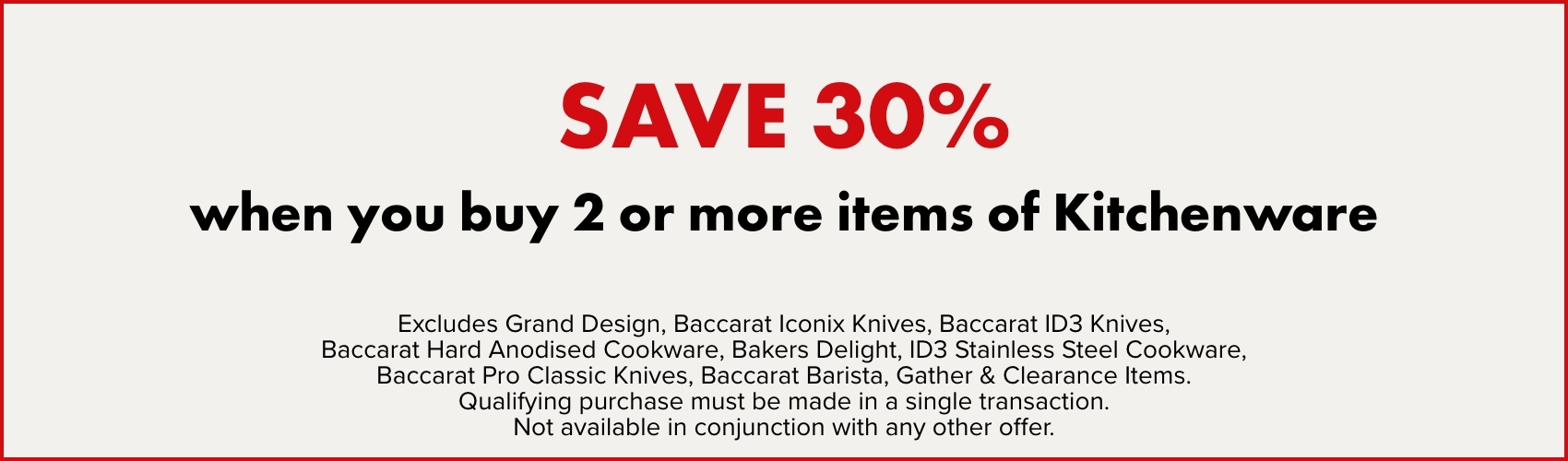 SAVE 30% when you buy 2 or more Kitchenware items