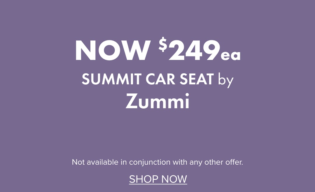 NOW $249ea Summit Car Seat, Grey by Zummi
