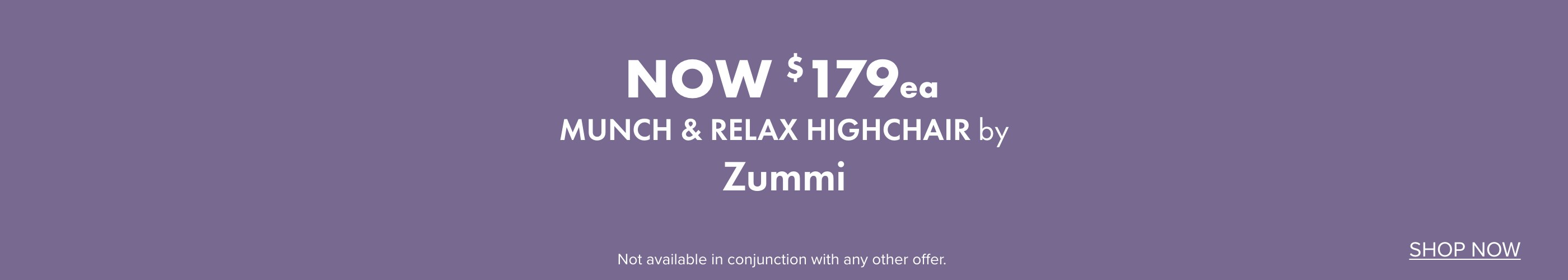 NOW $179ea Munch & Relax Highchair by Zummi