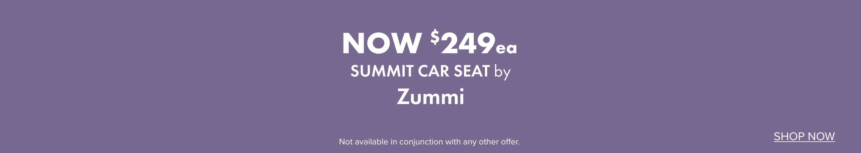 NOW $249ea Summit Car Seat, Grey by Zummi