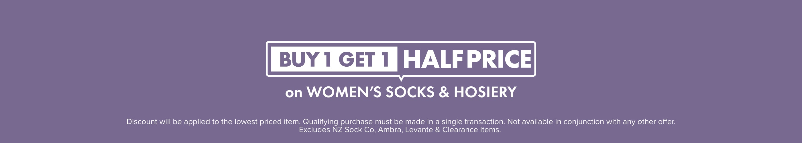 BUY 1 GET 1 HALF PRICE on Women's Socks and Hosiery