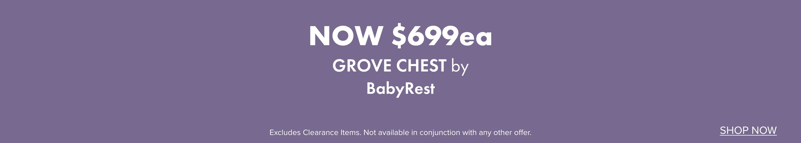 NOW $699ea Grove Chest by BabyRest