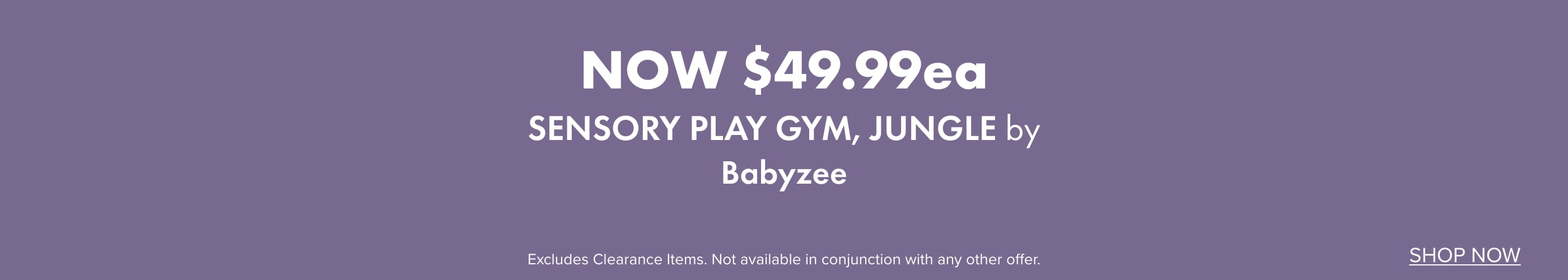 NOW $49.99ea Sensory Play Gym, Jungle by Babyzee