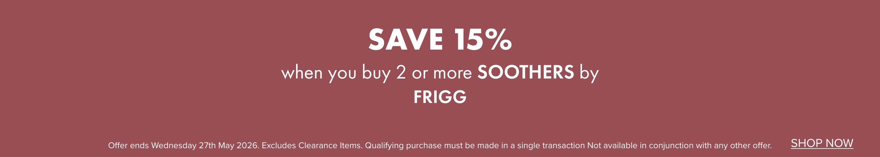 SAVE 15% when you buy 2 or more Soothers by FRIGG