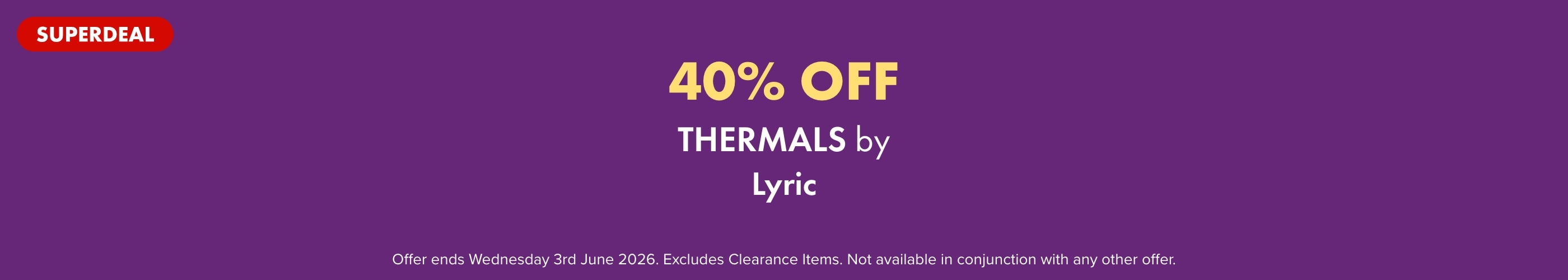 SUPERDEAL 40% OFF Thermals by Lyric