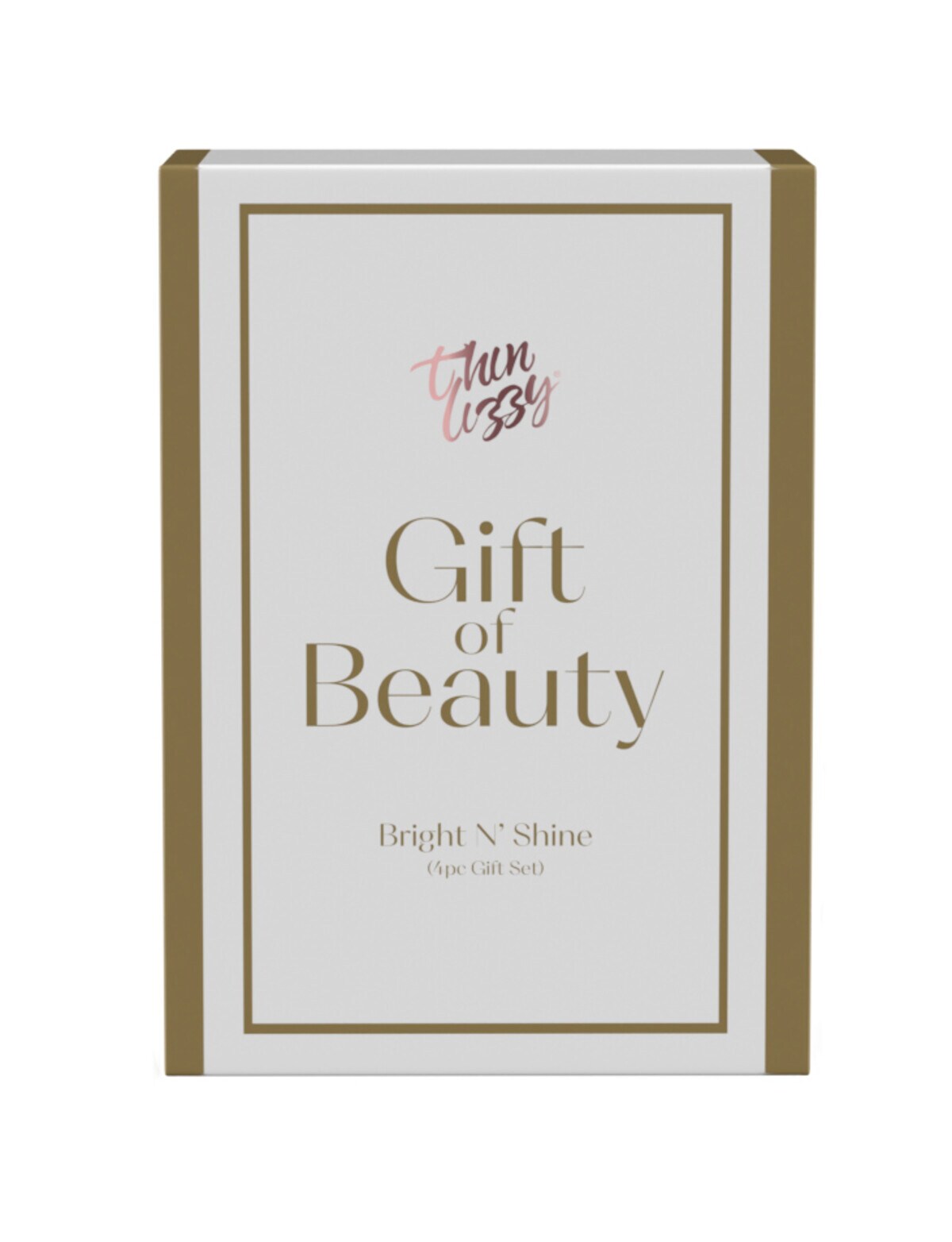 Thin Lizzy Gift of Beauty Bright N Shine 4Piece Set Gift Sets