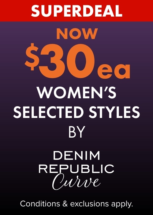 Now $30ea Women's Selected Styles by Denim Republic Curve