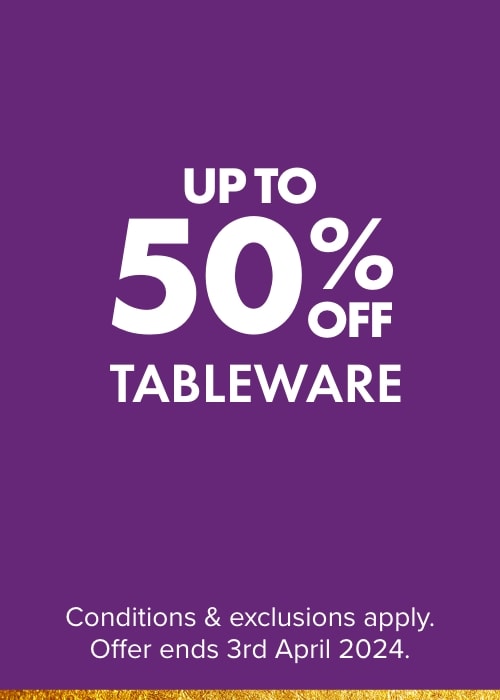 up to 50% OFF Tableware
