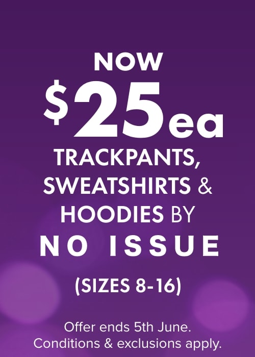  NOW $25ea Trackpants, Sweatshirts & Hoodies by No Issue