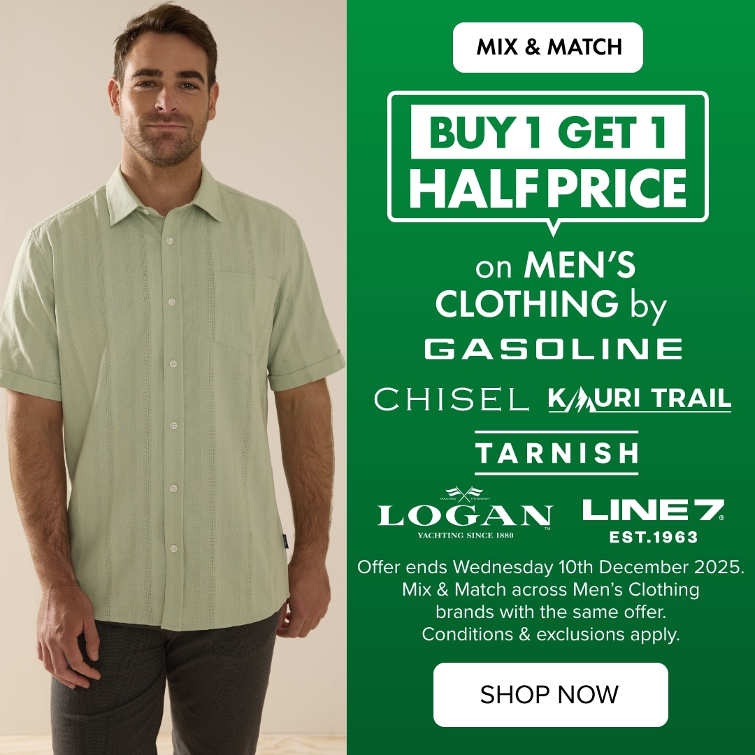MIX & MATCH Buy 1 Get 1 Half Price on Men's Clothing by Gasoline, Chisel, Kauri Trail, Tarnish, Logan & Line 7