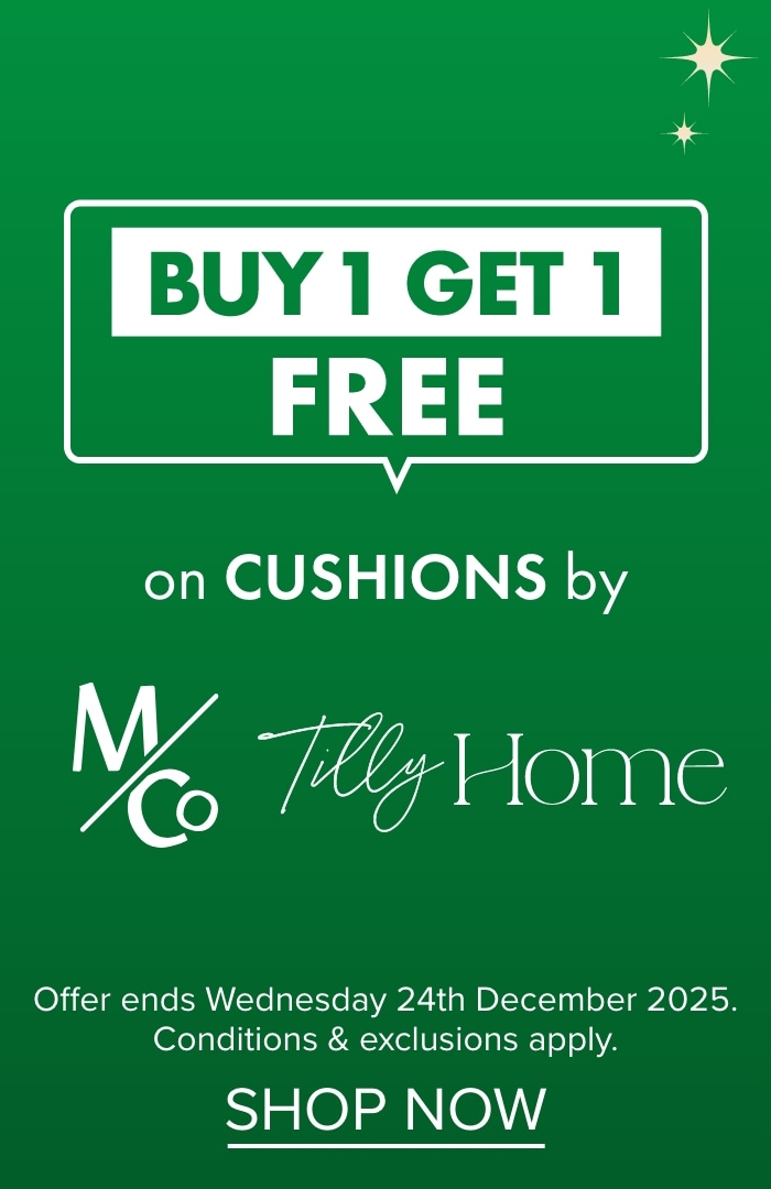 BUY 1 GET 1 FREE on Cushions by M&Co and Tilly Home
