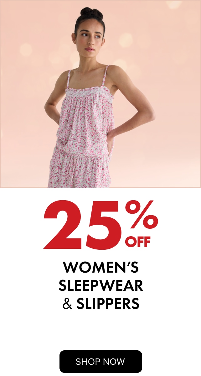 25% OFF Women's Sleepwear & Slippers