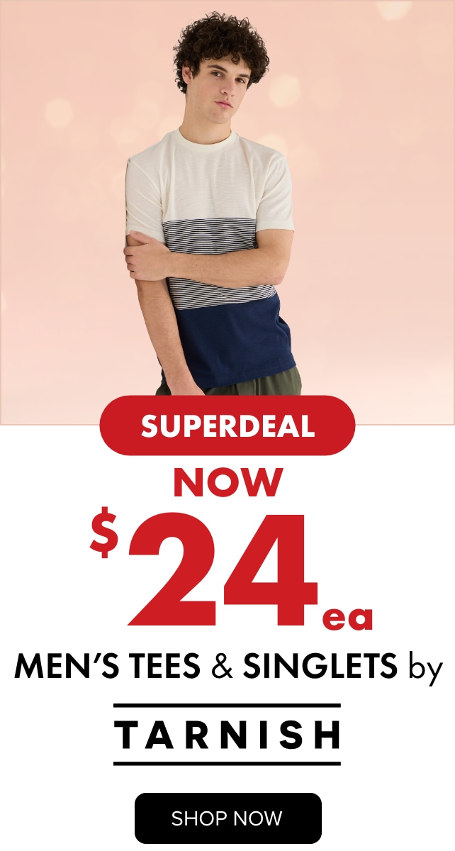 NOW $24ea Tees & Singlets by Tarnish