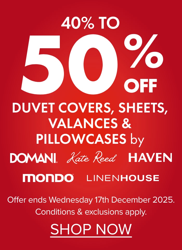 40% TO 50% OFF Duvet Covers, Sheets, Valances & Pillowcases by Domani, Kate Reed, Haven, Linen House & Mondo