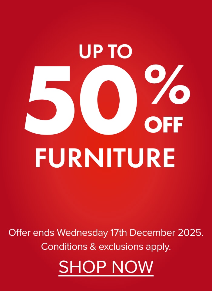 UP TO 50% OFF Furniture