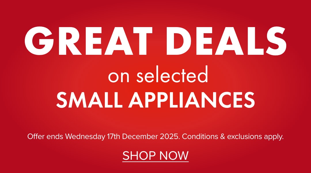 GREAT DEALS on selected Small Appliances