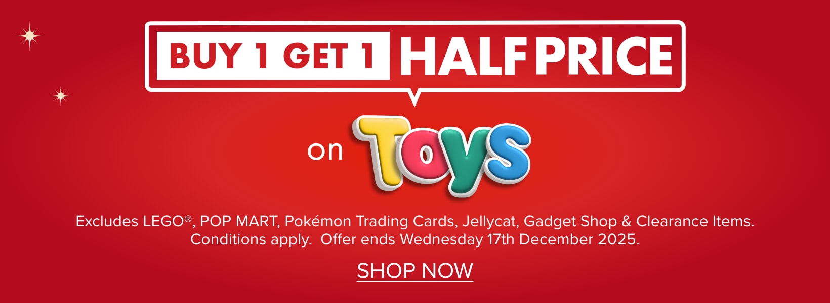 BUY 1 GET 1 HALF PRICE on Toys
