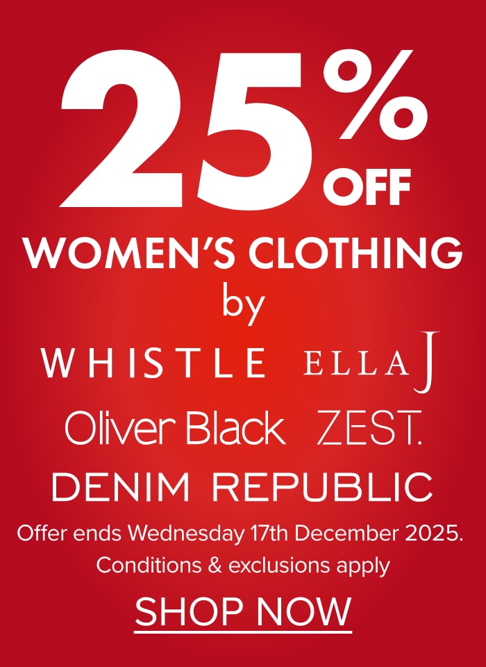 25% OFF Women’s Clothing by Whistle, Ella J, Oliver Black, Zest & Denim Republic