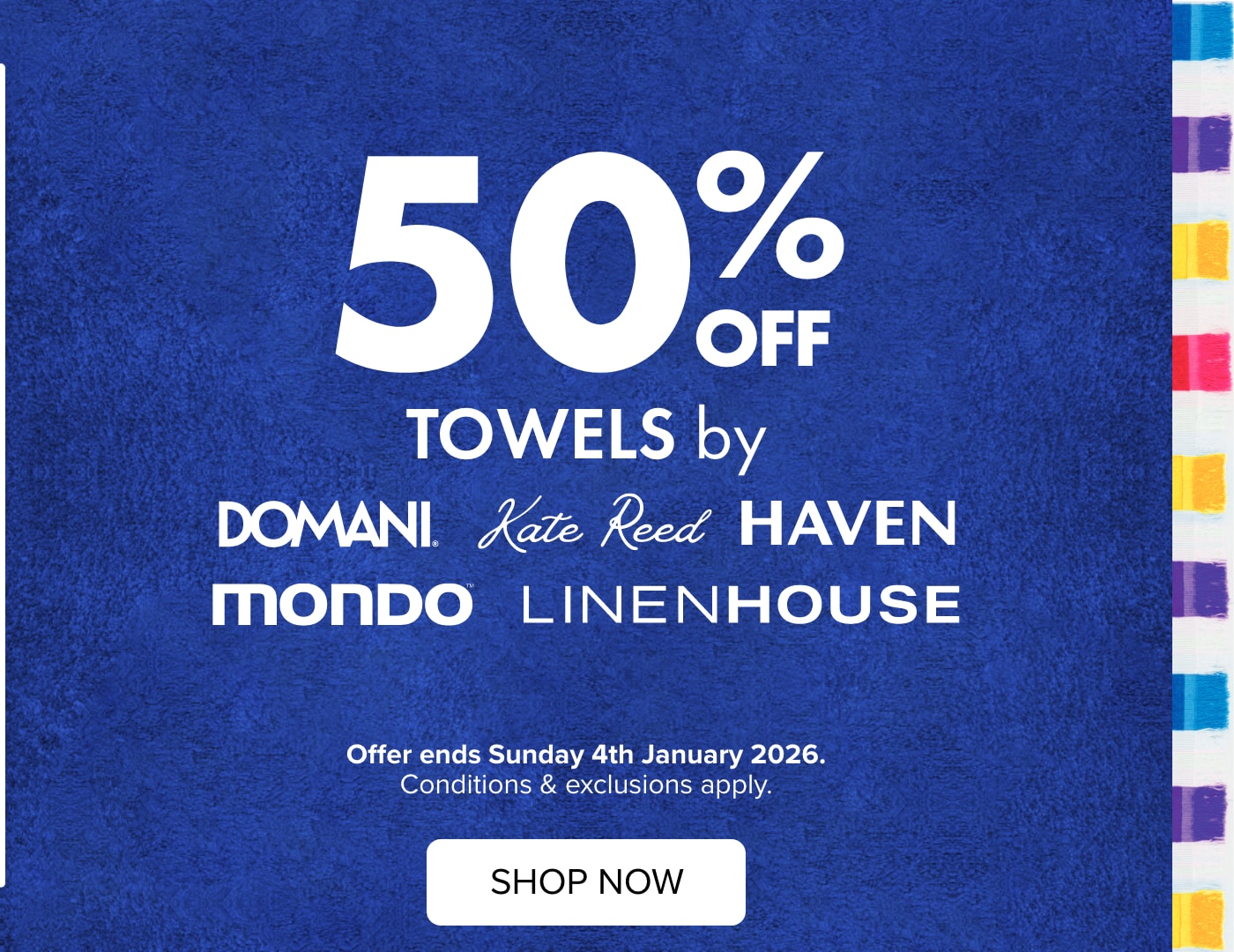 50% OFF Towels by Domani, Kate Reed, Haven, Mondo & Linen House