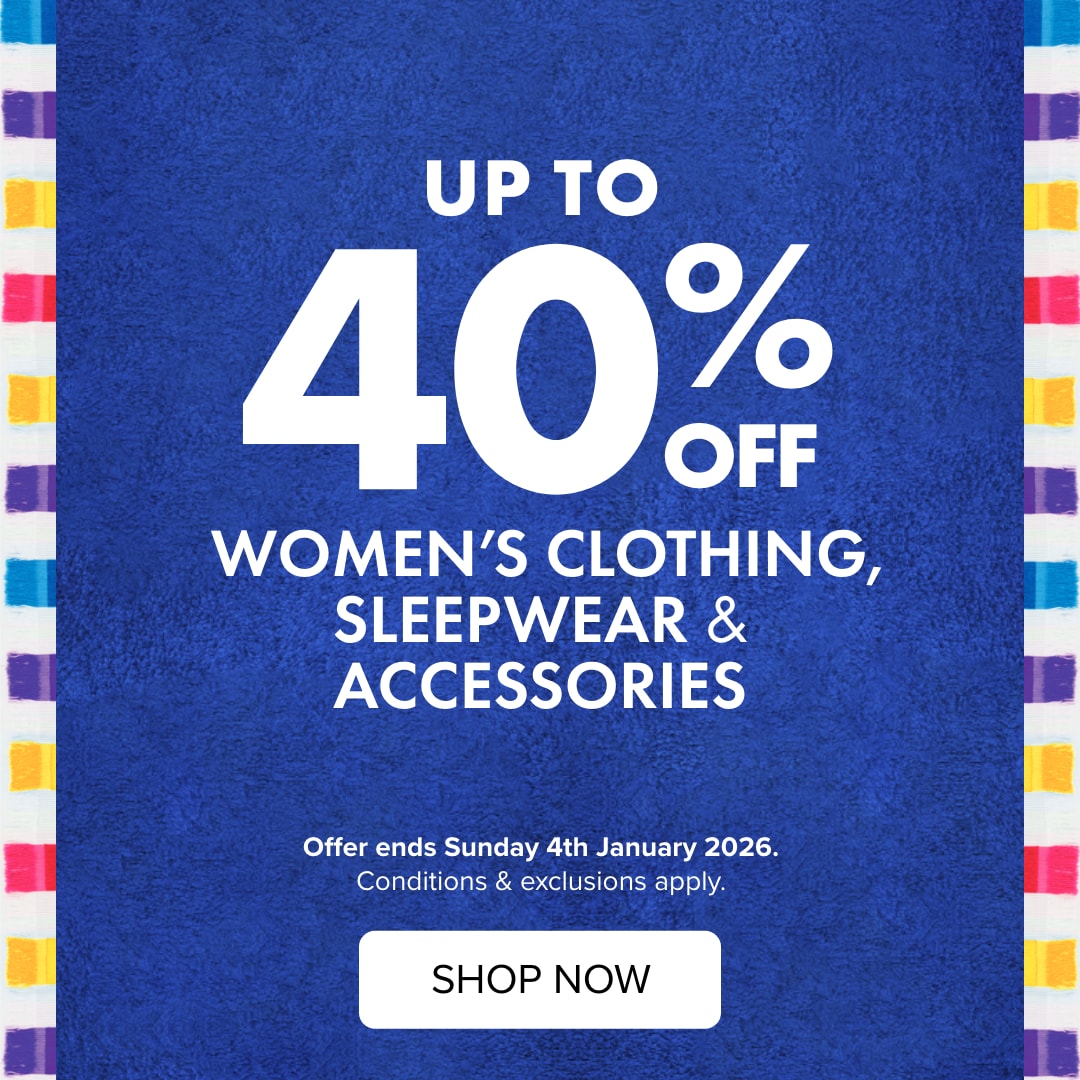 UP TO 40% OFF Womens Clothing, Sleepwear & Accessories