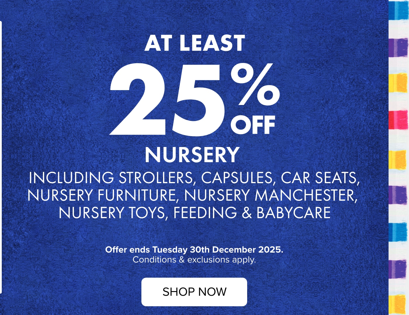 AT LEAST 25% OFF Nursery