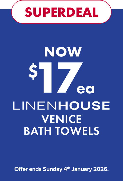 SUPERDEAL NOW $17ea Linen House Venice Bath Towels