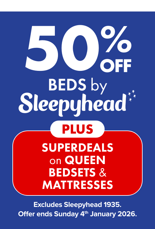 50% OFF Beds by Sleepyhead PLUS SUPERDEALS on Queen Bedsets & Mattresses
