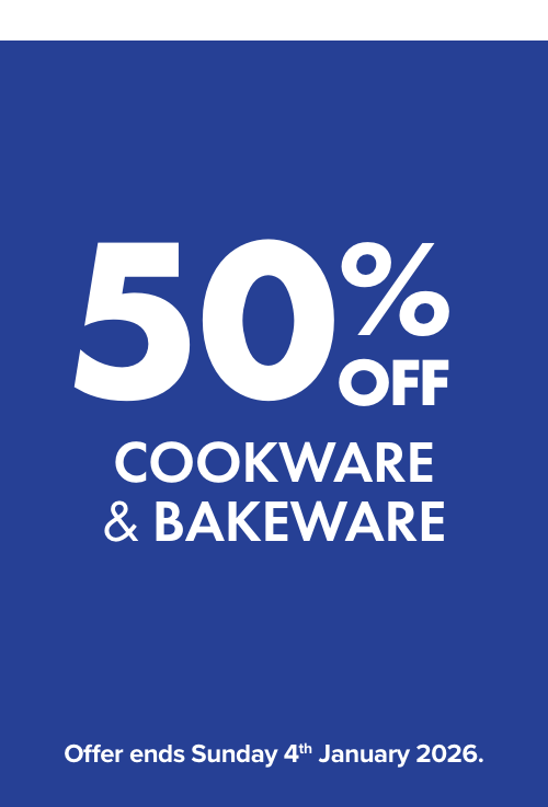 50% OFF Cookware & Bakeware