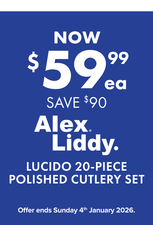 NOW $59.99ea SAVE $90 Alex Liddy Lucido 20-Piece Polished Cutlery Set
