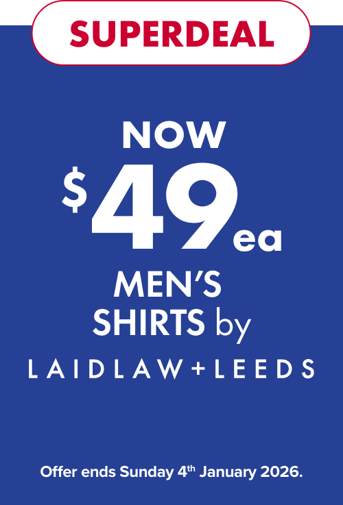 SUPERDEAL now $49ea Men's Shirts by Laidlaw + Leeds