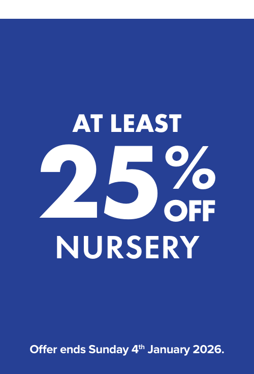 At Least 25% OFF Nursery