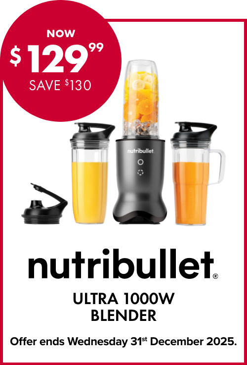 NOW $129.99 SAVE $130 NUTRIBULLET ULTRA 1000W BLENDER