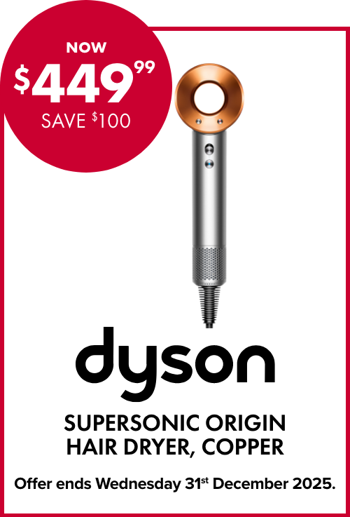 NOW $449 SAVE $100 DYSON SUPERSONIC ORIGIN HAIR DRYER, COPPER