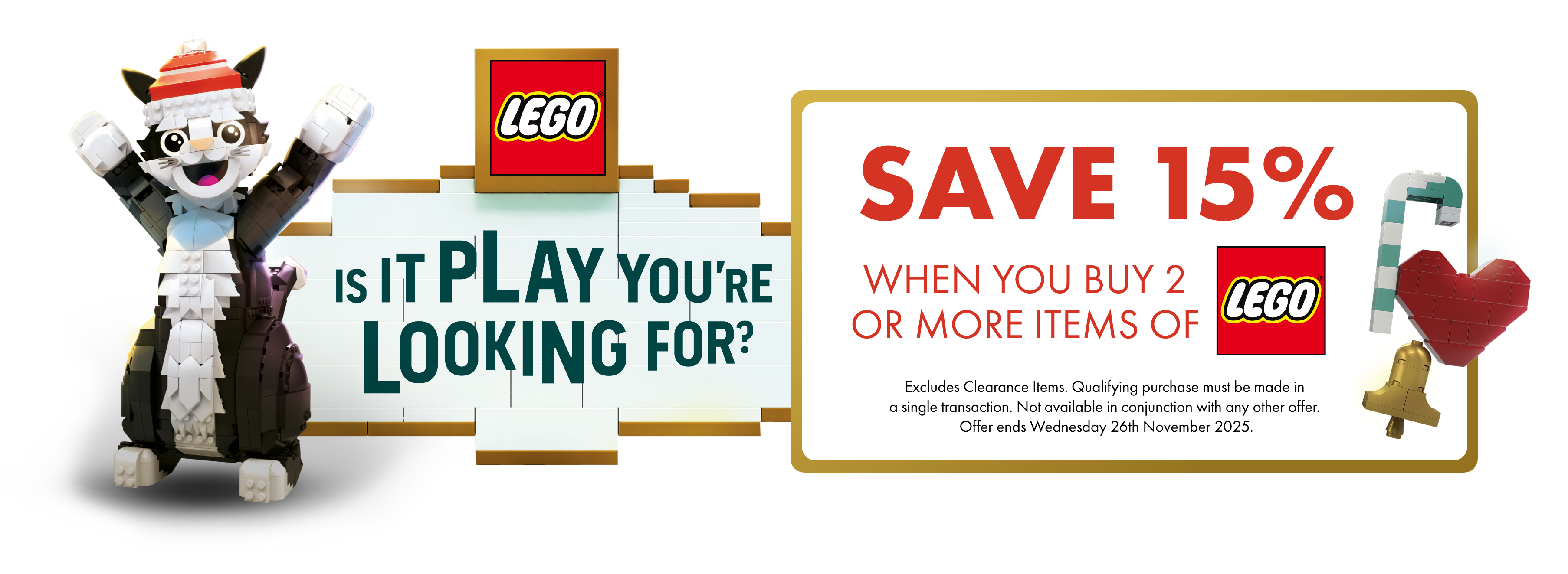 SAVE 15% WHEN YOU BUY 2 OR MORE items of LEGO®