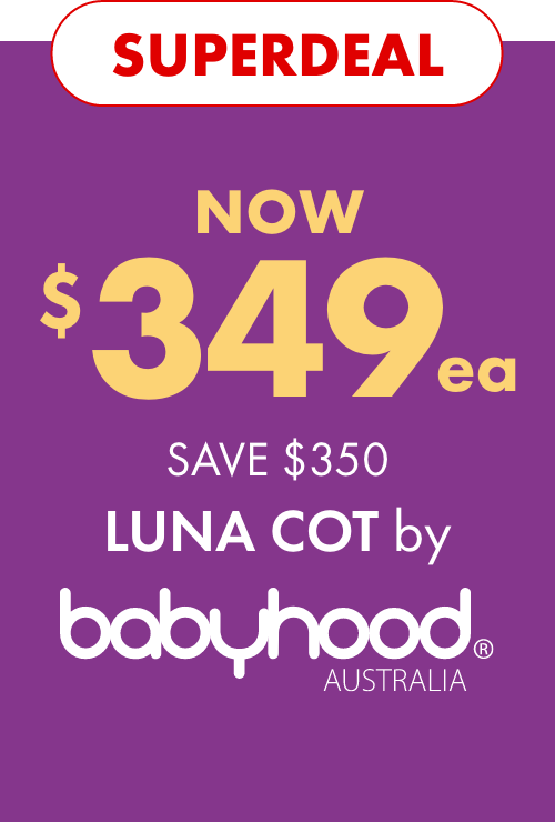 SUPERDEAL NOW $349ea Luna Cot by Babyhood