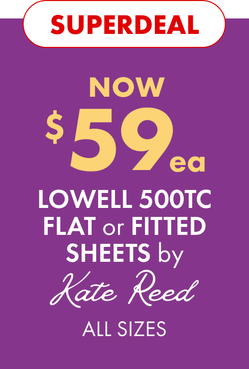 SUPERDEAL NOW $59ea Lowell 500TC Flat or Fitted Sheets by Kate Reed (All Sizes)