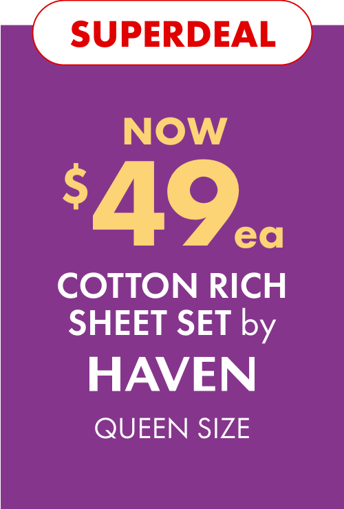 SUPERDEAL NOW $49ea Cotton Rich Sheet Set by Haven (Queen Size)