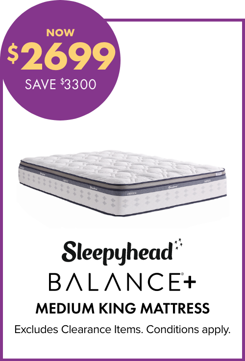 NOW $2699 SAVE $3300 Sleepyhead Balance+ Medium King Mattress