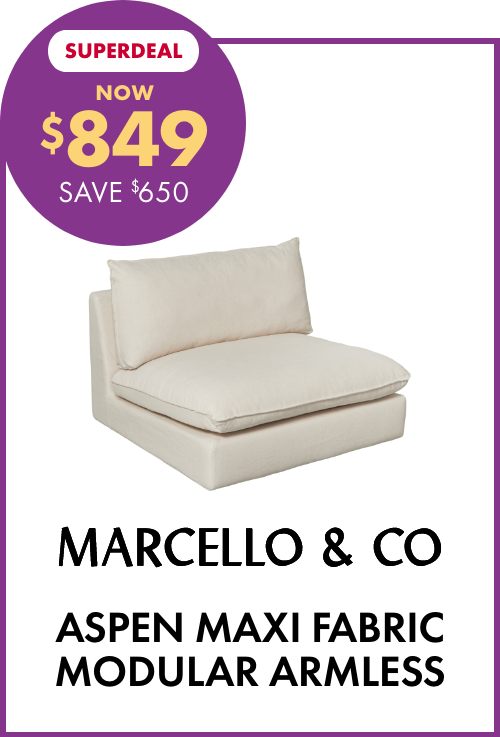 SUPERDEAL NOW $849 SAVE $650 Marcello & Co Aspen Maxi Fabric Modular Armless