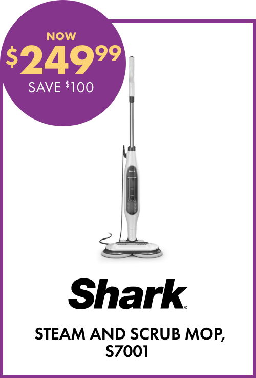 NOW $249.99 SAVE $100 Shark Steam and Scrub Mop, S7001