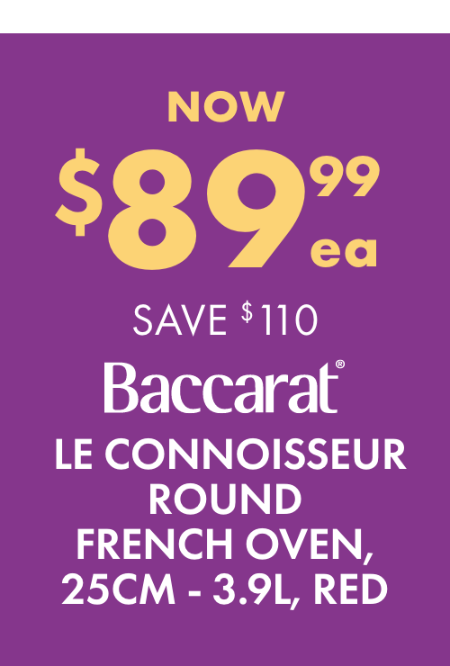 NOW $89.99ea SAVE $110 Baccarat Le Connoisseur Round French Oven, 25cm - 3.9L, Red