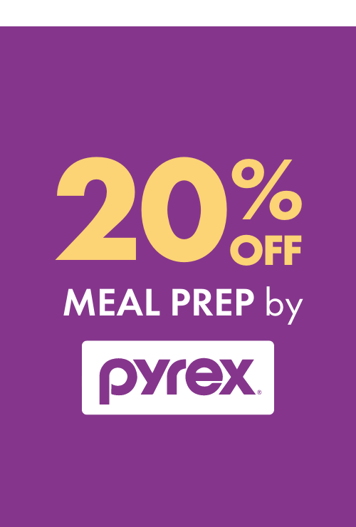 20% OFF Meal Prep by Pyrex