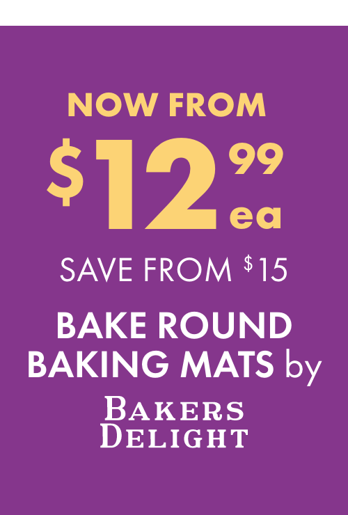 NOW FROM $12.99ea SAVE FROM $15 Bake Round Baking Mats by Bakers Delight
