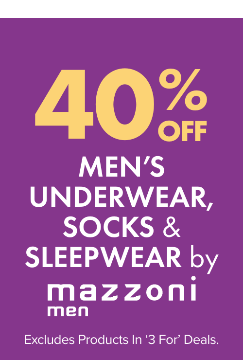 40% off Men’s Underwear, Socks & Sleepwear by Mazzoni excl Products in '3 For' Deals