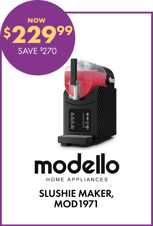 NOW $229.99 SAVE $270 Modello Slushie Maker, MOD1971